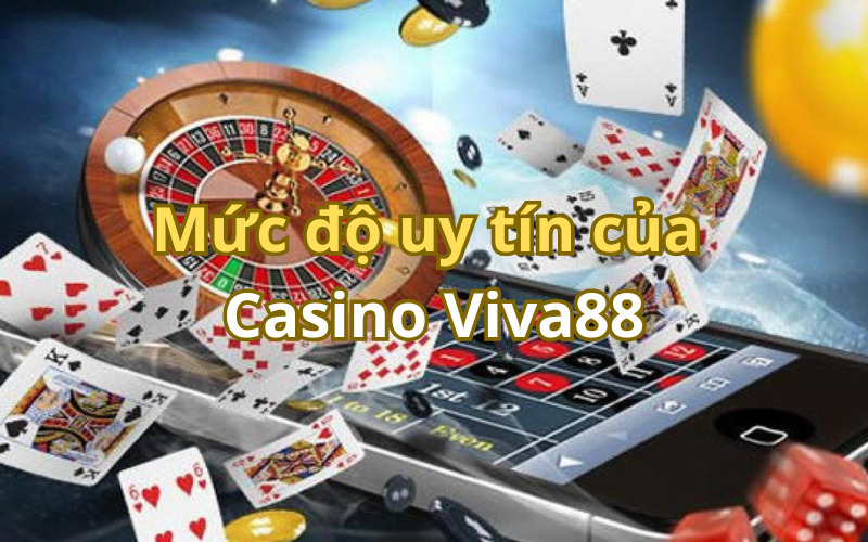 Casino Viva88 - Top 1 casino uy tín tại Việt Nam