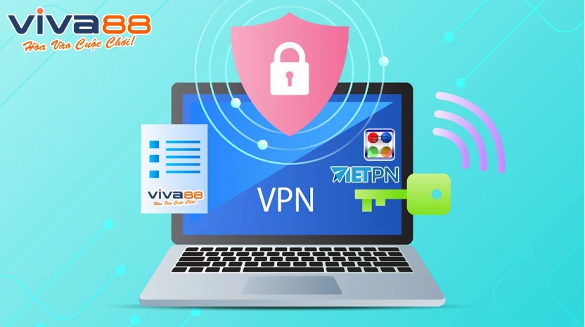 Hướng dẫn anh em cách sử dụng VPN để vào nhà cái VIva88