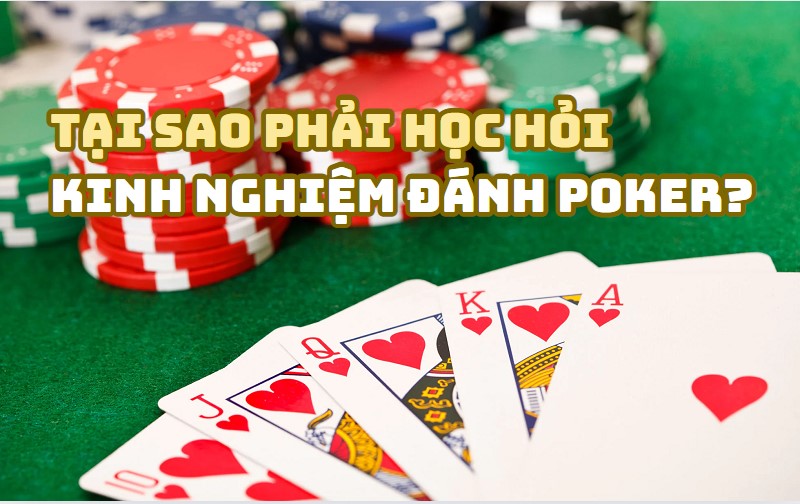 Học hỏi kinh nghiệm đánh poker để nâng cao cơ hội chiến thắng