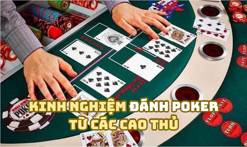 Học hỏi chiến thuật đánh Poker hiệu quả